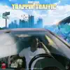 Stream & download Trappin in Traffic - Single