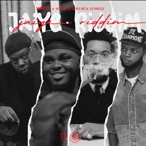 Jaiye Riddim (feat. Sound, Afro MZ & DJ Shegz PartyKiller) - Single