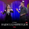 Eli Malaj - Hajde luj shpirti jem