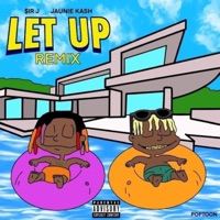 Let Up (feat. Jaunie Kash) [Remix] [Remix] - Single - $ir J