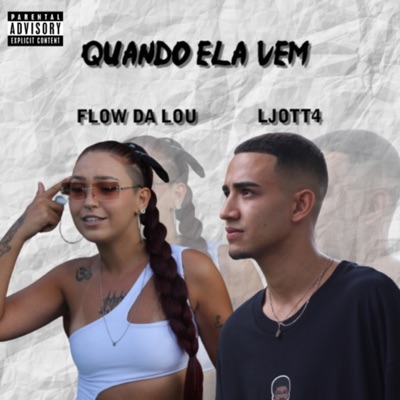 Quando Ela Vem (feat. Flow da Lou) - Single