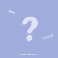 que paso? (feat. Kibo Nova) [Radio Edit] - Single - Fili