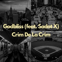 Crim De La Crim (feat. Sadat X) - Single - Godbliss