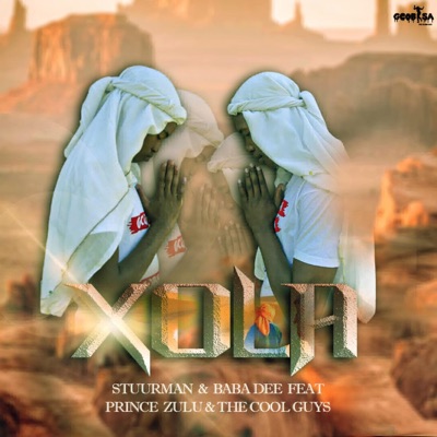 Xola (feat. Stuurman, BabaDee, Prince Zulu & the Cool Guys) - Single