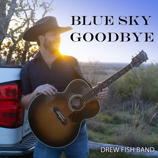 Art for Blue Sky Goodbye by Drew Fish Band