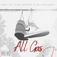 All Gas (feat. Ikey & Eli Heights) - Single - Fast Money