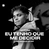 Tenho Que Me Decidir - Single