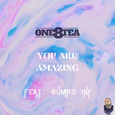 You Are Amazing (feat. Bumps INF) - Single