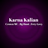 Karna Kalian (feat. Bg Hunt & Fery Grey) - Single