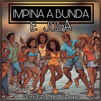 Impina a Bunda e Joga - Single - Apollo Duque & Vinniz DJ