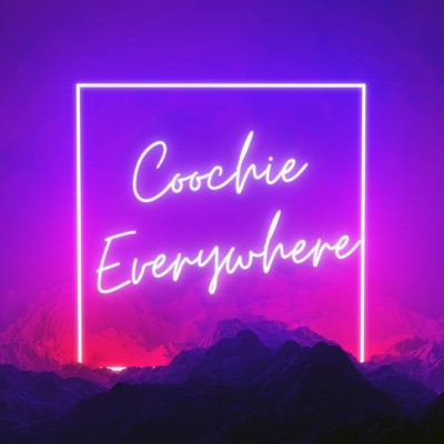 Coochie Everywhere - Single