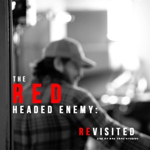 The Red Headed Enemy: Revisited (Live) - EP