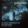 No Return (Extended Version From The Original Series “Yellowjackets”) - Alanis Morissette