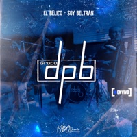 El Bélico - Soy Beltrán (En Vivo) - Single - Grupo DPB