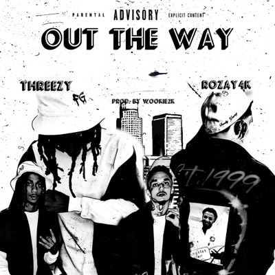 OUT THE WAY (feat. Rozay4k) - Single