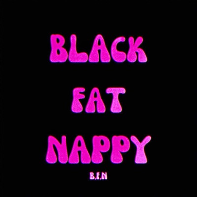 Black Fat Nappy - Single