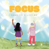 Focus - Single - Same OG & Licy-Be
