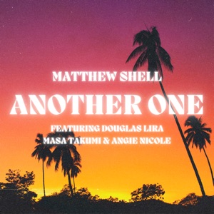 Another One (feat. Douglas Lira, Masa Takumi & Angie Nicole)