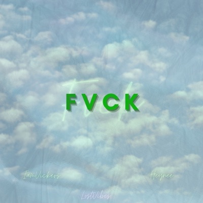 Fvck (feat. Heynee) - Single