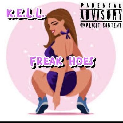 Freak Hoes - Single