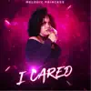 Melodic Princess - I Cared