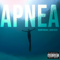 Apnea - Single - Kevin Break & Josh Deer