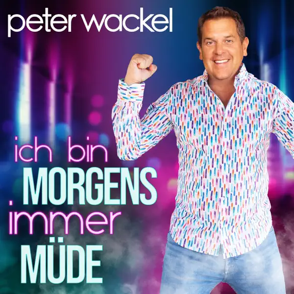 Ich bin morgens immer müde — Peter Wackel