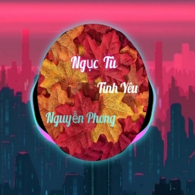 Nguyen Phong - Prison of Love
