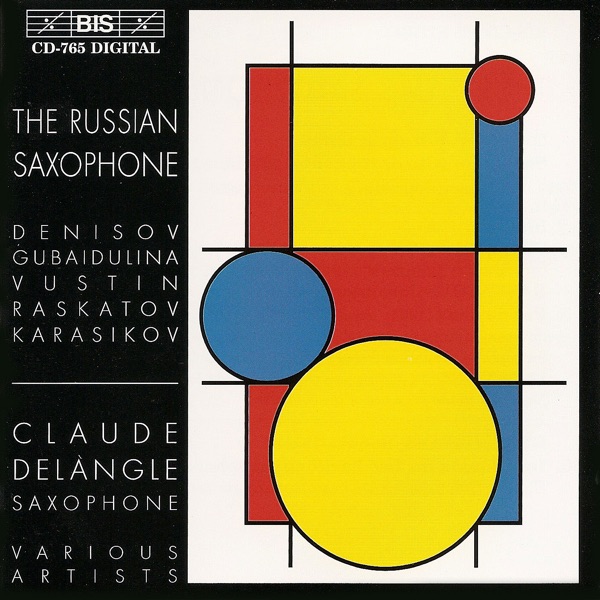 Denisov / Raskatov / Vustin: Saxophone Music