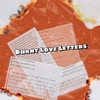 Burnt Love Letters - Single