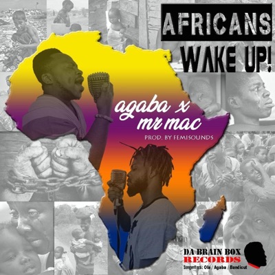 AFRICANS WAKE UP (feat. ABAGA X MHAC) - Single