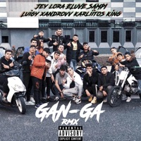 Gan - Ga (feat. Eluve, Karlitos King, Luigy, Sampi & Xandrovv) [Remix] - Single - J Lora