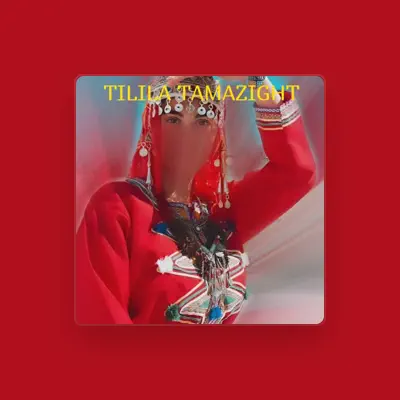 Listen to Tilila Tamazight, watch music videos, read bio, see tour dates & more!
