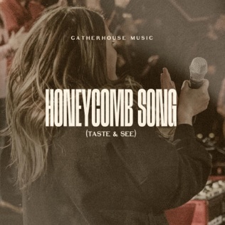 Gatherhouse Music Honeycomb Song (Taste & See)