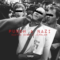 Punch a Nazi (feat. Mahtie Bush) - Single - Jäywlkr