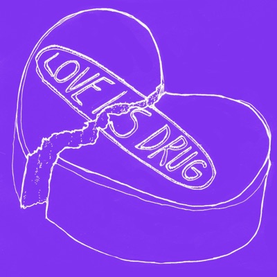 LOVE IS DRUG - Single