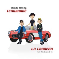 Terminaré la Carrera (feat. Mike Cassina & Gio) - Single - Miguel Cassina