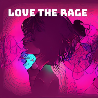 Love the Rage - Single