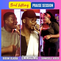 Soul Lifting Praise Session (feat. Bidemi Olaoba & Sunmisola Agbebi) - EmmaOMG