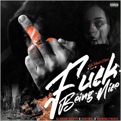 Fuck Being Nice - Single