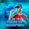 Piseiro do Helicóptero - Single