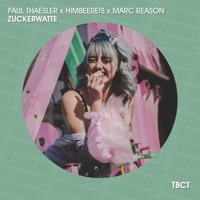 Zuckerwatte (Remixes) - EP - Paul Thaesler, HimbeerE!s & Marc Reason