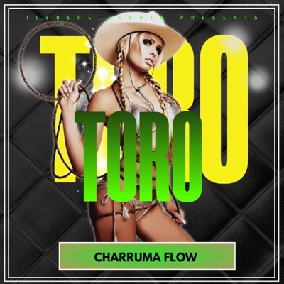 TORO (feat. CHARRUMA FLOW) - Single