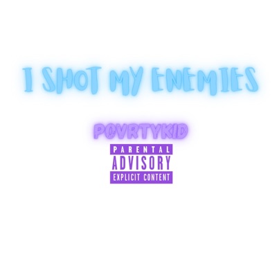 I Shot My Enemies - Single