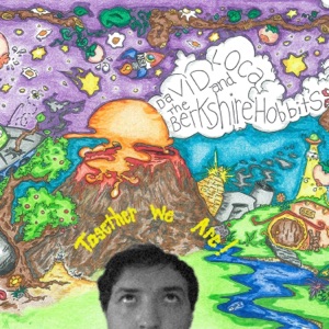 David Loca & the Berkshire Hobbits (Together We Are!)