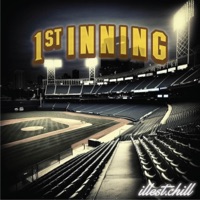 1st Inning - EP - Illest.Chill