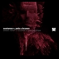 Sweet Relief (feat. Pola & Bryson) - Single - Sustance, Zara Kershaw & Duskee