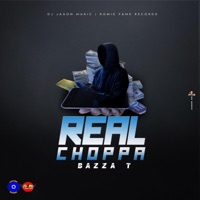 Real Choppa - Single - Bazza T