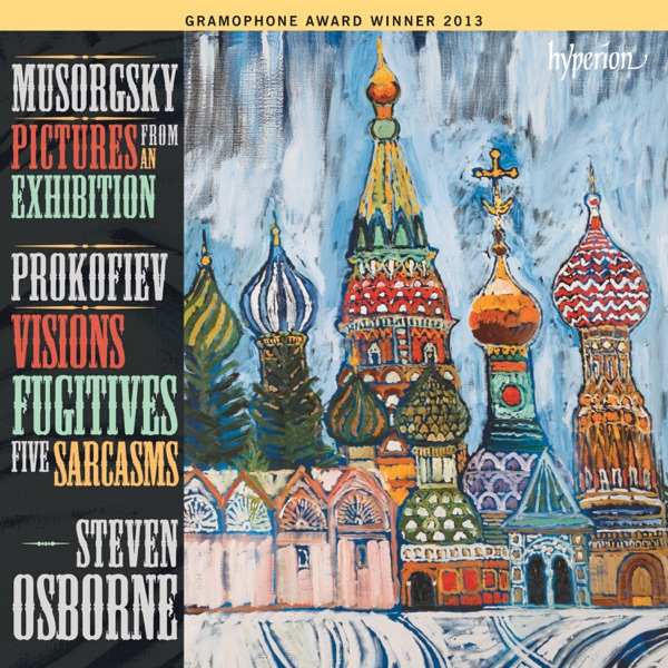 Mussorgsky: Pictures from an Exhibition - Prokofiev: Visions Fugitives & Sarcasms