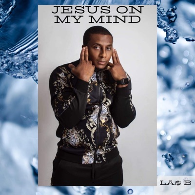 Jesus On My Mind - Single